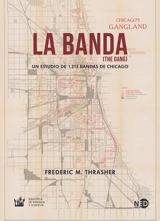 LA BANDA.UN ESTUDIO DE 1313 BANDAS DE CHICAGO | 9788416737918 | THRASHER,FREDERIC M. | Llibreria Geli - Llibreria Online de Girona - Comprar llibres en català i castellà