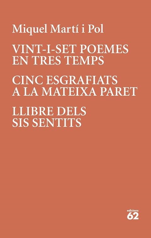 VINT-I-SET POEMES EN TRES TEMPS/CINC ESGRAFIATS A LA MATEIXA PARET/LLIBRE DELS SIS SENTITS | 9788429779196 | MARTÍ I POL,MIQUEL | Llibreria Geli - Llibreria Online de Girona - Comprar llibres en català i castellà