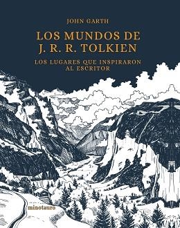 LOS MUNDOS DE J. R. R. TOLKIEN.LOS LUGARES QUE INSPIRARON AL ESCRITOR | 9788445009000 | GARTH,JOHN | Llibreria Geli - Llibreria Online de Girona - Comprar llibres en català i castellà