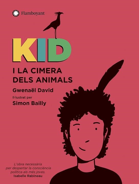 KID I LA CIMERA DELS ANIMALS | 9788418304026 | GWENAËL,DAVID | Llibreria Geli - Llibreria Online de Girona - Comprar llibres en català i castellà