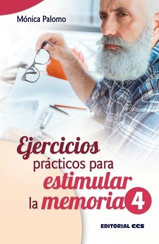 EJERCICIOS PRÁCTICOS PARA ESTIMULAR LA MEMORIA 4 | 9788413790008 | PALOMO BERJAGA,MÓNICA | Libreria Geli - Librería Online de Girona - Comprar libros en catalán y castellano