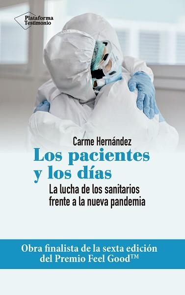 LOS PACIENTES Y LOS DÍAS.LA LUCHA DE LOS SANITARIOS FRENTE A LA NUEVA PANDEMIA | 9788418285851 | HERNÁNDEZ,CARME | Llibreria Geli - Llibreria Online de Girona - Comprar llibres en català i castellà