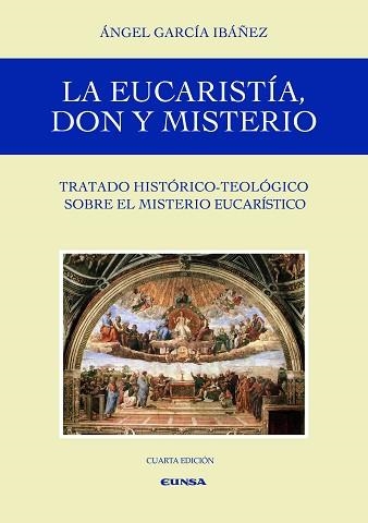 LA EUCARISTÍA,DON Y MISTERIO | 9788431335687 | GARCÍA IBÁÑEZ,ÁNGEL | Llibreria Geli - Llibreria Online de Girona - Comprar llibres en català i castellà