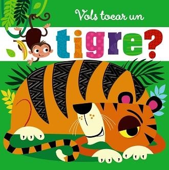 VOLS TOCAR UN TIGRE? | 9788499062624 | Llibreria Geli - Llibreria Online de Girona - Comprar llibres en català i castellà