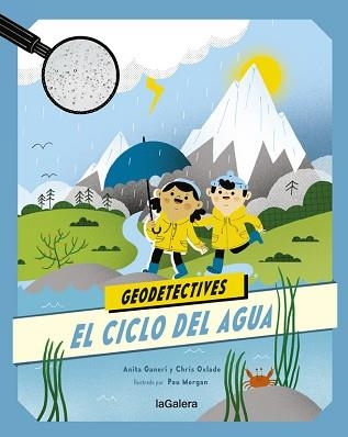 GEODETECTIVES-1.EL CICLO DEL AGUA | 9788424667313 | ANITA GANERI/CHRIS OXLADE | Llibreria Geli - Llibreria Online de Girona - Comprar llibres en català i castellà