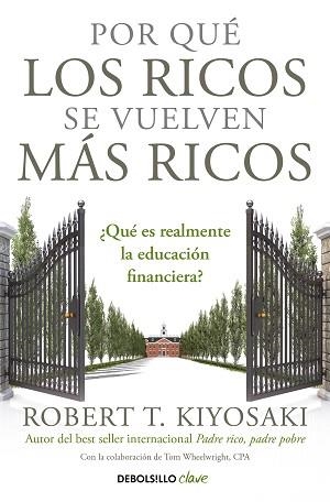 POR QUÉ LOS RICOS SE VUELVEN MÁS RICOS | 9788466355414 | KIYOSAKI,ROBERT T. | Llibreria Geli - Llibreria Online de Girona - Comprar llibres en català i castellà