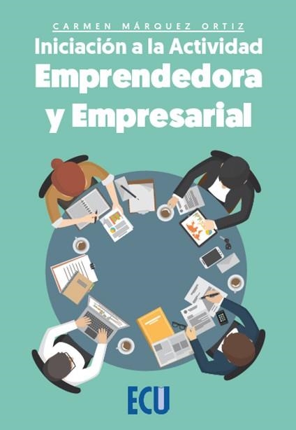 INICIACIÓN A LA ACTIVIDAD EMPRENDEDORA Y EMPRESARIAL | 9788417924737 | MÁRQUEZ ORTIZ, CARMEN | Llibreria Geli - Llibreria Online de Girona - Comprar llibres en català i castellà