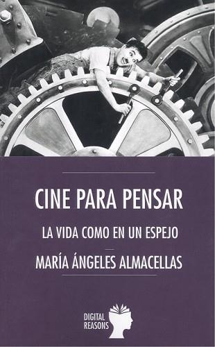 CINE PARA PENSAR.LA VIDA COMO ESPEJO | 9788412198423 | ALMACELLAS,MARIA ANGELES | Llibreria Geli - Llibreria Online de Girona - Comprar llibres en català i castellà