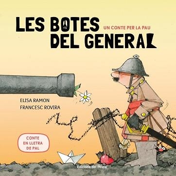 UN CONTE PER LA PAU.LES BOTES DEL GENERAL | 9788417207366 | RAMON,ELISA | Llibreria Geli - Llibreria Online de Girona - Comprar llibres en català i castellà