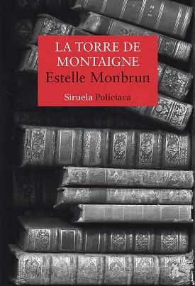 LA TORRE DE MONTAIGNE | 9788418436611 | MONBRUN,ESTELLE | Llibreria Geli - Llibreria Online de Girona - Comprar llibres en català i castellà