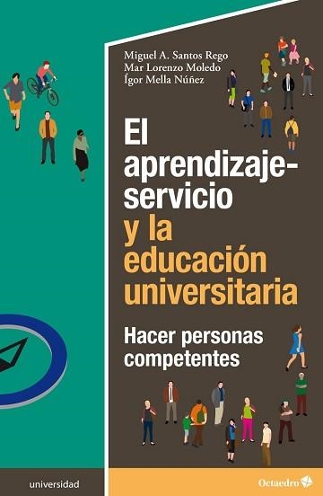 EL APRENDIZAJE-SERVICIO Y LA EDUCACIÓN UNIVERSITARIA | 9788418615009 | SANTOS REGO, MIGUEL ÁNGEL/LORENZO MOLEDO, MAR/MELLA NÚÑEZ, ÍGOR | Llibreria Geli - Llibreria Online de Girona - Comprar llibres en català i castellà