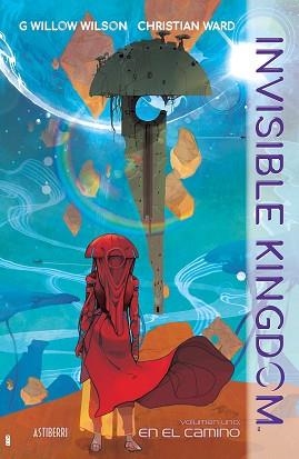 INVISIBLE KINGDOM-1.EN EL CAMINO | 9788418215445 | WILSON,WILLOW/WARD,CHRISTIAN | Llibreria Geli - Llibreria Online de Girona - Comprar llibres en català i castellà