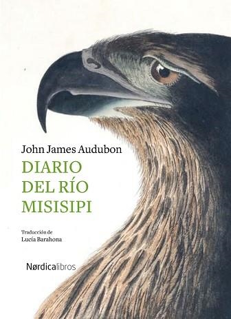 DIARIO DEL RÍO MISISIPI | 9788418067242 | AUDUBON,JOHN JAMES | Llibreria Geli - Llibreria Online de Girona - Comprar llibres en català i castellà