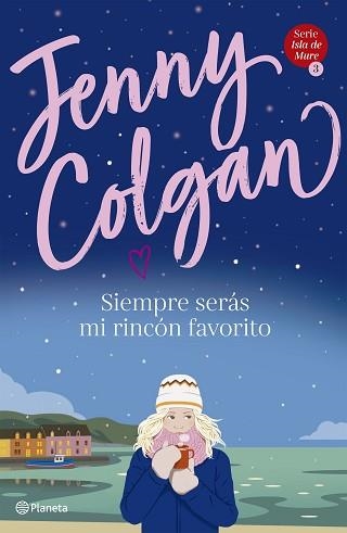 SIEMPRE SERÁS MI RINCÓN FAVORITO(SERIE ISLA DE MURE 3) | 9788408236931 | COLGAN,JENNY | Llibreria Geli - Llibreria Online de Girona - Comprar llibres en català i castellà