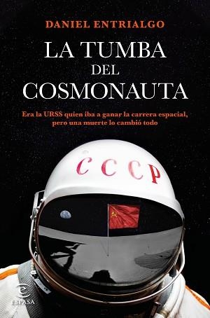 LA TUMBA DEL COSMONAUTA | 9788467061444 | ENTRIALGO,DANIEL | Llibreria Geli - Llibreria Online de Girona - Comprar llibres en català i castellà