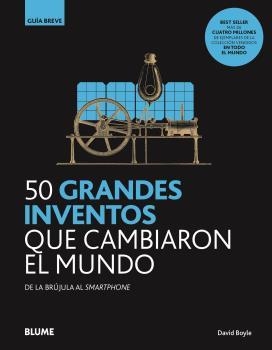 50 GRANDES INVENTOS QUE CAMBIARON EL MUNDO.DE LA BRÚJULA AL SMARTPHONE | 9788418459092 | BOYLE,DAVID | Libreria Geli - Librería Online de Girona - Comprar libros en catalán y castellano