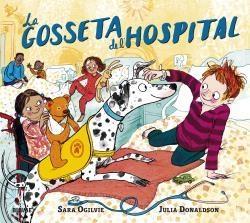 LA GOSSETA DE L'HOSPITAL | 9788418459283 | DONALDSON,JULIA/OGILVIE,SARA | Llibreria Geli - Llibreria Online de Girona - Comprar llibres en català i castellà