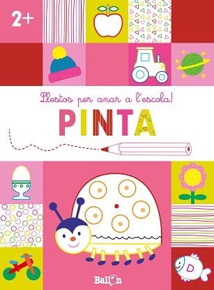 LLESTOS PER ANAR A L'ESCOLA! PINTA +2 | 9789403224923 | BALLON | Llibreria Geli - Llibreria Online de Girona - Comprar llibres en català i castellà