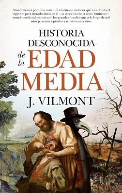 HISTORIA DESCONOCIDA DE LA EDAD MEDIA | 9788418578380 | VILMONT,J. | Llibreria Geli - Llibreria Online de Girona - Comprar llibres en català i castellà