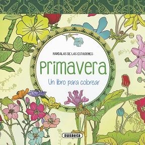 PRIMAVERA.UN LIBRO PARA COLOREAR | 9788467750621 | SUSAETA | Llibreria Geli - Llibreria Online de Girona - Comprar llibres en català i castellà