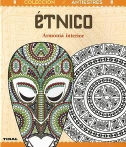 ÉTNICO.LIBRO PARA COLOREAR | 9788499284323 | BERGAMINO,DONATELLA | Llibreria Geli - Llibreria Online de Girona - Comprar llibres en català i castellà