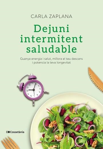 DEJUNI INTERMITENT SALUDABLE | 9788413560151 | ZAPLANA,CARLA | Llibreria Geli - Llibreria Online de Girona - Comprar llibres en català i castellà