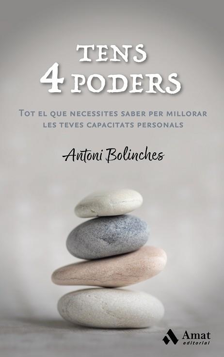 TENS 4 PODERS.TOT EL QUE NECESSITES SABER PER MILLORAR LES TEVES CAPACITATS PERSONALS | 9788418114687 | BOLINCHES,ANTONI | Llibreria Geli - Llibreria Online de Girona - Comprar llibres en català i castellà