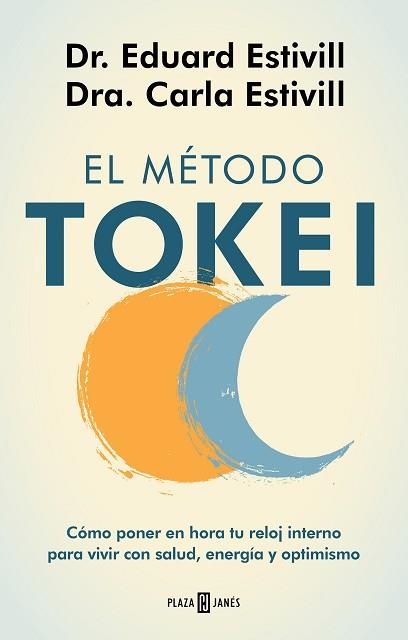 EL MÉTODO TOKEI.CÓMO PONER EN HORA TU RELOJ INTERNO PARA VIVIR CON SALUD,ENERGÍA Y OPTIMISMO | 9788401025563 | ESTIVILL,DR. EDUARD/ESTIVILL,CARLA | Llibreria Geli - Llibreria Online de Girona - Comprar llibres en català i castellà