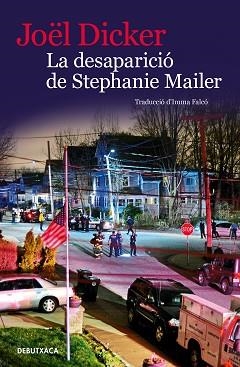 LA DESAPARICIÓ DE STEPHANIE MAILER | 9788418196072 | DICKER,JOËL | Llibreria Geli - Llibreria Online de Girona - Comprar llibres en català i castellà