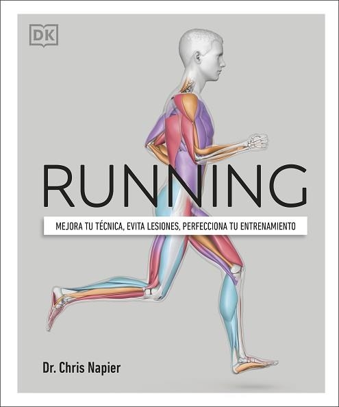 RUNNING.MEJORA TU TÉCNICA,EVITA LESIONES,PERFECCIONA TU ENTRENAMIENTO | 9780241468777 | NAPIER,CHRIS | Llibreria Geli - Llibreria Online de Girona - Comprar llibres en català i castellà