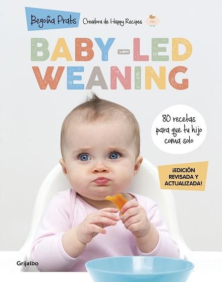 BABY-LED WEANING .80 RECETAS PARA QUE TU HIJO COMA SOLO | 9788418055027 | PRATS,BEGOÑA | Llibreria Geli - Llibreria Online de Girona - Comprar llibres en català i castellà