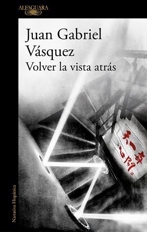 VOLVER LA VISTA ATRÁS | 9788420455600 | VÁSQUEZ,JUAN GABRIEL | Llibreria Geli - Llibreria Online de Girona - Comprar llibres en català i castellà