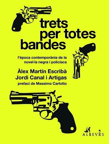 TRETS PER TOTES BANDES.L'ÈPOCA CONTEMPORÀNIA DE LA NOVEL.LA NEGRA I POLICÍACA | 9788417847906 | MARTÍN,ÀLEX/CANAL,JORDI | Llibreria Geli - Llibreria Online de Girona - Comprar llibres en català i castellà