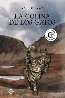 LA COLINA DE LOS GATOS | 9788418018237 | BAEZA,EVA | Llibreria Geli - Llibreria Online de Girona - Comprar llibres en català i castellà