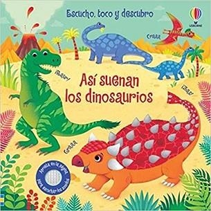 ASÍ SUENAN LOS DINOSAURIOS | 9781474988377 |   | Llibreria Geli - Llibreria Online de Girona - Comprar llibres en català i castellà