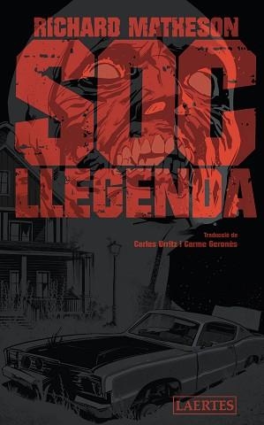 SOC LLEGENDA | 9788418292255 | MATHESON,RICHARD | Llibreria Geli - Llibreria Online de Girona - Comprar llibres en català i castellà