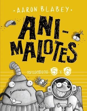 ANIMALOTES.FOLLÓN INTERGALÁCTICO/ALIENS CONTRA ANIMALOTES(EPISODIOS 5 Y 6) | 9788469848593 | BLABEY,AARON | Llibreria Geli - Llibreria Online de Girona - Comprar llibres en català i castellà