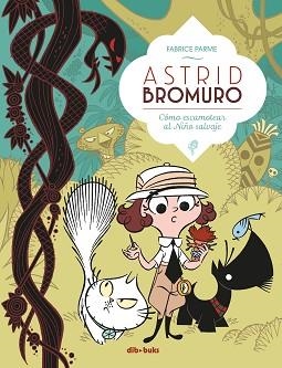 ASTRID BROMURO-3.CÓMO ESCAMOTEAR AL NIÑO SALVAJE | 9788417294342 | PARME, FABRICE | Llibreria Geli - Llibreria Online de Girona - Comprar llibres en català i castellà