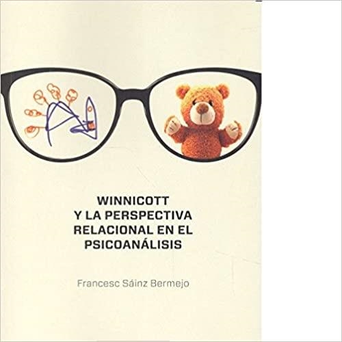 WINICOT Y LA PRESPECTIVA RELACIONAL DEL PSICOANALISIS | 9788425439216 | SAINZ BERMEJO,FRANCESC | Llibreria Geli - Llibreria Online de Girona - Comprar llibres en català i castellà