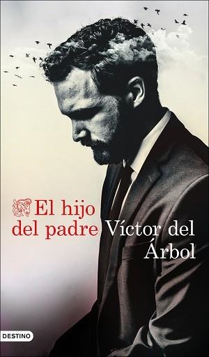 EL HIJO DEL PADRE | 9788423359165 | DEL ÁRBOL,VÍCTOR | Llibreria Geli - Llibreria Online de Girona - Comprar llibres en català i castellà