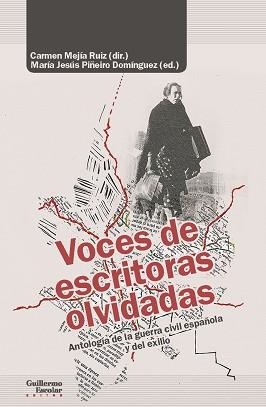 VOCES DE ESCRITORAS OLVIDADAS.ANTOLOGÍA DE LA GUERRA CIVIL ESPAÑOLA Y DEL EXILIO | 9788418093739 | V.V.A.A | Llibreria Geli - Llibreria Online de Girona - Comprar llibres en català i castellà