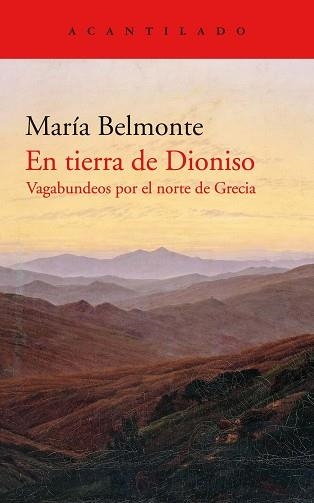 EN TIERRA DE DIONISO.VAGABUNDEOS POR EL NORTE DE GRECIA | 9788418370212 | BELMONTE,MARÍA | Libreria Geli - Librería Online de Girona - Comprar libros en catalán y castellano