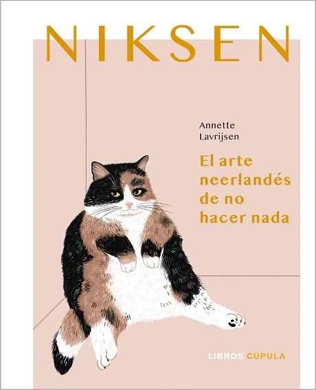 NIKSEN.EL ARTE NEERLANDÉS DE NO HACER NADA | 9788448027933 | LAVRIJSEN,ANNETTE | Llibreria Geli - Llibreria Online de Girona - Comprar llibres en català i castellà