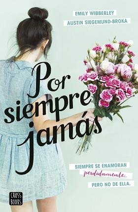 POR SIEMPRE JAMÁS | 9788408237846 | SIEGEMUND-BROKA,AUSTIN/WIBBERLEY,EMILY | Llibreria Geli - Llibreria Online de Girona - Comprar llibres en català i castellà