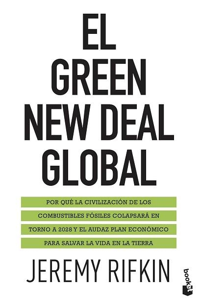 EL GREEN NEW DEAL GLOBAL.POR QUÉ LA CIVILIZACIÓN DE LOS COMBUSTIBLES FÓSILES COLAPSARÁ EN TORNO A 2028 Y | 9788408238133 | RIFKIN,JEREMY | Llibreria Geli - Llibreria Online de Girona - Comprar llibres en català i castellà