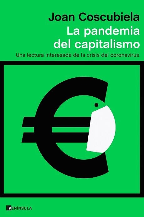 LA PANDEMIA DEL CAPITALISMO.UNA LECTURA INTERESADA DE LA CRISIS DEL CORONAVIRUS | 9788499429700 | COSCUBIELA,JOAN | Llibreria Geli - Llibreria Online de Girona - Comprar llibres en català i castellà