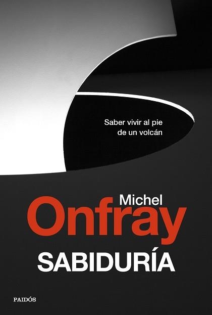 SABIDURÍA.SABER VIVIR AL PIE DE UN VOLCÁN | 9788449337864 | ONFRAY,MICHEL | Llibreria Geli - Llibreria Online de Girona - Comprar llibres en català i castellà