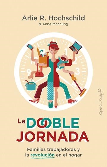 LA DOBLE JORNADA.FAMILIAS TRABAJADORAS Y LA REVOLUCIÓN EN EL HOGAR | 9788412281736 | RUSSELL HOCHSCHILD,ARLIE | Llibreria Geli - Llibreria Online de Girona - Comprar llibres en català i castellà