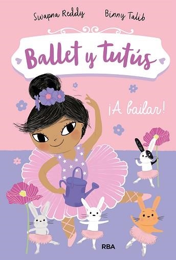 BALLET Y TUTÚS 2.¡A BAILAR! | 9788427221956 | REDDY SWAPNA | Llibreria Geli - Llibreria Online de Girona - Comprar llibres en català i castellà