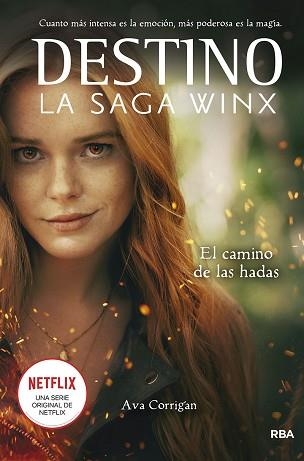 DESTINO.LA SAGA WINX. EL CAMINO DE LAS HADAS | 9788427277960 | CORRIGAN,AVA | Llibreria Geli - Llibreria Online de Girona - Comprar llibres en català i castellà